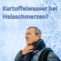 Kartoffelwasser gegen Halsschmerzen?